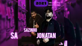 jonatan y sazinho  nova musica 2021 não me olhes com esses olhos