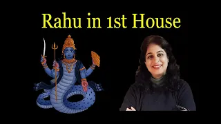 Rahu in 1st House