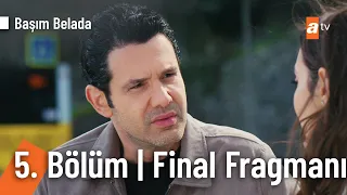 Başım Belada 5. Bölüm Final Fragmanı | ''Sen bana ne ara aşık oldun?'' @BasimBeladatv