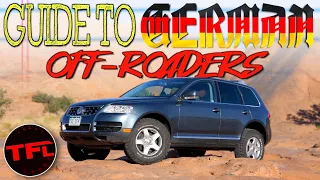 The TRUTH About Used, Cheap, German Off-Roaders!