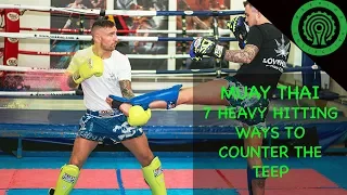 Muay Thai 7 'Heavy Hitting' Ways to Counter the Teep Tutorial