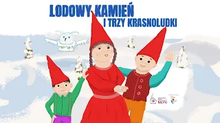 LODOWY KAMIEŃ I TRZY KRASNOLUDKI – słuchowisko | Teatr MŁYN