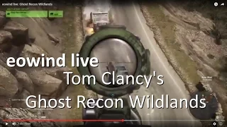 eowind live: Tom Clancy's Ghost Recon Wildlands - La Plaga