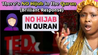 (A Brilliant Response) There is NO Hijab in the Quran || REACTION