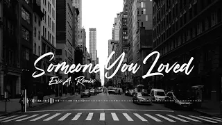 Lewis Capaldi - Someone You Loved (Eric A. Extended Remix)