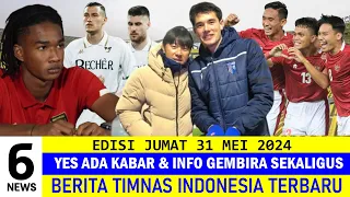 BEST 6 NEWS 🔥 Berita Timnas Indonesia Hari Ini ~ Jumat 31 Mei 2024 🇮🇩 Kabar Timnas Terbaru