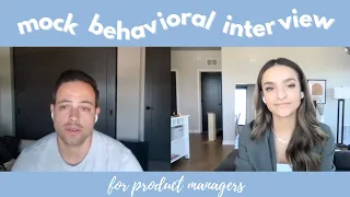 Mock Behavioral Interview for Product Managers!