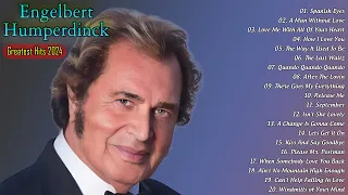 Engelbert Humperdinck Greatest Hits 2024 - Engelbert Humperdinck Best Songs Full Album 2024