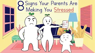 8 Signs Your Parents are Making You Stressed