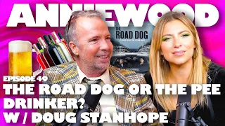 The Road Dog or the Pee Drinker? w/ Doug Stanhope | Anniewood Pod Ep. 49 - Annie Lederman