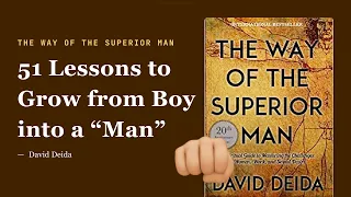 THE WAY OF THE SUPERIOR MAN – 51 Lessons to Master the Challenges of Women, Work, and Sexual Desire