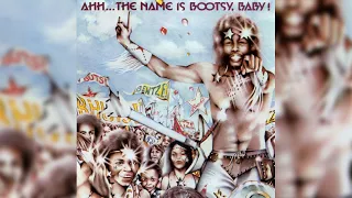 Bootsy Collins - Ahh... The Name Is Bootsy, Baby