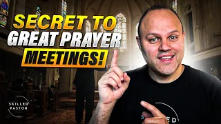 THIS is the SECRET to Successful Prayer Meetings!