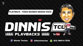 PLAYBACK DEMO - TODO MUNDO MENOS VOCÊ - VERSÃO FORRÓ - TOM MASCULINO