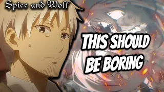 The Most Boring Anime...Is What I'd Normally Say But Spice and Wolf Episode 3 Is Actually Fire 🔥