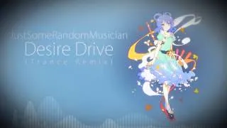 JustSomeRandomMusician - Desire Drive (Trance Remix)