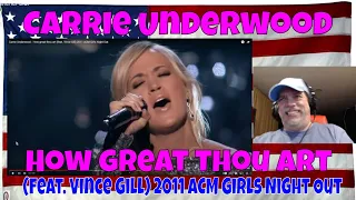 Carrie Underwood - How great thou art (feat. Vince Gill) 2011 ACM Girls Night Out - REACTION