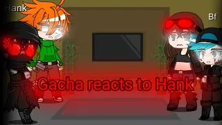 Gacha reacts to Hank