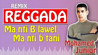 Best REGGADA - Mohamed Junior - Ma Nti B Lawel (Remix By GR7) | الركادة - محمد جونيور