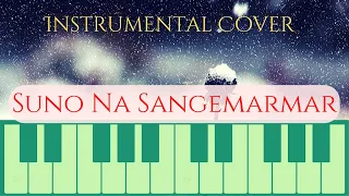 Suno Na Sangemarmar | Instrumental Cover | Arijit Singh | Sound Of InnerMind