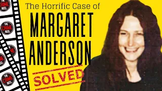 The Horrific Case of Margaret Anderson - Why is There So Little About This Case Online?