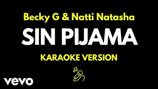 Becky G, Natti Natasha - Sin Pijama (Karaoke Version)