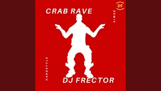 Crab Rave (Hardstyle Remix)