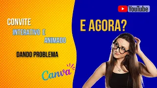 🤔 Convite Interativo Animado dando PROBLEMA?   O que fazer?