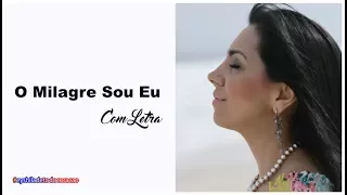O MILAGRE SOU EU - Eyshila feat. Lucas Santos - COM LETRA | I Am The Miracle - With Lyrics