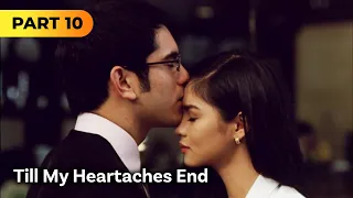 ‘Till My Heartaches End’ FULL MOVIE Part 10 | Kim Chiu, Gerald Anderson