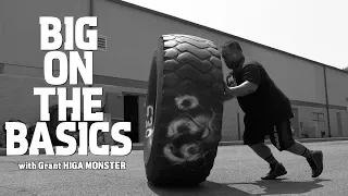 Big on the Basics: Tire Flips with Grant HIGAMONSTER