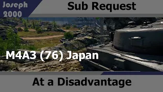 War Thunder: Sub Request by Fritz. M4A3 (76) Japan. A good tank, screwed by the MM