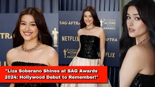Liza Soberano Shines at SAG Awards 2024: Hollywood Debut to Remember!