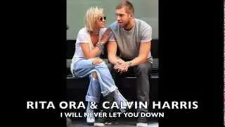 Rita Ora & Calvin Harris - I WILL NEVER LET YOU DOWN (NEW SONG)