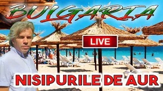 🔴 LIVE DIN NISIPURILE DE AUR - Perla Litoralului Bulgaresc