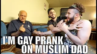 I'M GAY PRANK ON MUSLIM DAD