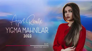 Azeri Remix 2022 ( Yigma Mahnilar) En Yeni Azeri Hit Mahni ✔️✔️✔️✔️ Tik Tok Akim