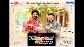 "Hashtag with Abhyangh" featuring TV Superstar Eijaz Khan.