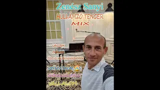 Zenész Sanyi - Hullámzó tenger mix 2023