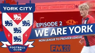 FM20 | EP2 | NON LEAGUE TO PREMIER LEAGUE WITH YORK CITY | START OF THE SEASON & PRESSURE BUILDS