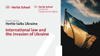 Hertie talks Ukraine: International law and the invasion of Ukraine