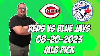 Cincinnati Reds vs Toronto Blue Jays 8/20/23 MLB Free Pick Free MLB Betting Tips
