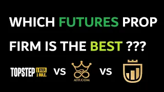 Which Futures Prop Firm is the Best in 2024? | Topstep vs Apex vs My Funded Futures