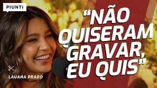 COMO ELA ACERTOU UM MEGA HIT? | Piunti entrevista Lauana Prado