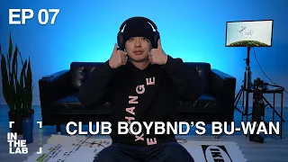 Ep. 7 - A New Chapter w/ CLUB BOYBND's Bu-Wan