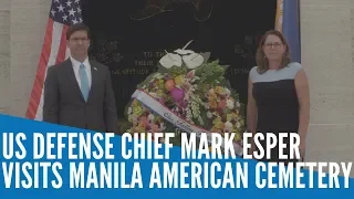 US Defense chief Mark Esper visits Manila American Cemetery for wreath-laying ceremony