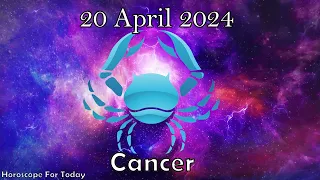 Cancer♋️TODAY THE MONEY WILL RAIN💸CANCER horoscope for today APRIL 20 2024♋️CANCER