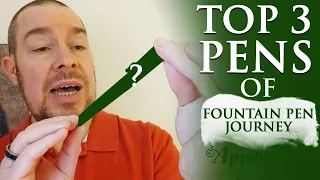 Top 3 Pens of Rob (Fountain Pen Journey)