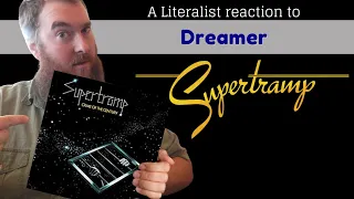 AMAZING SONG! A Literalist Reaction to Supertramp - Dreamer