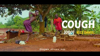 COUGH (ODO) - Kizz Daniel By Kapata Africana Kids EMPIRE (Official Dance Video) NEW